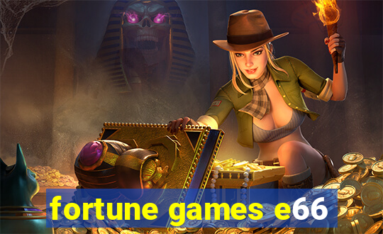 fortune games e66